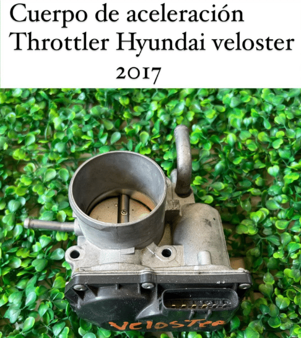 Cuerpo Aceleracion, Hyundai Veloster 2012-2017 | Estilo Auto Parts